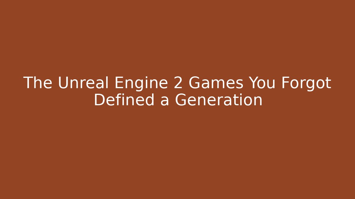 The Unreal Engine 2 Games You Forgot Defined a Generation
