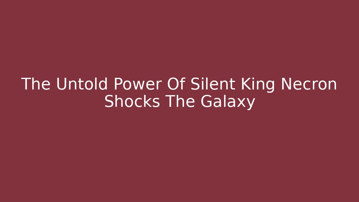 The Untold Power Of Silent King Necron Shocks The Galaxy