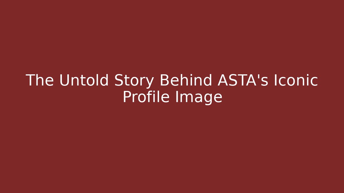 The Untold Story Behind ASTA's Iconic Profile Image - Critter Realm