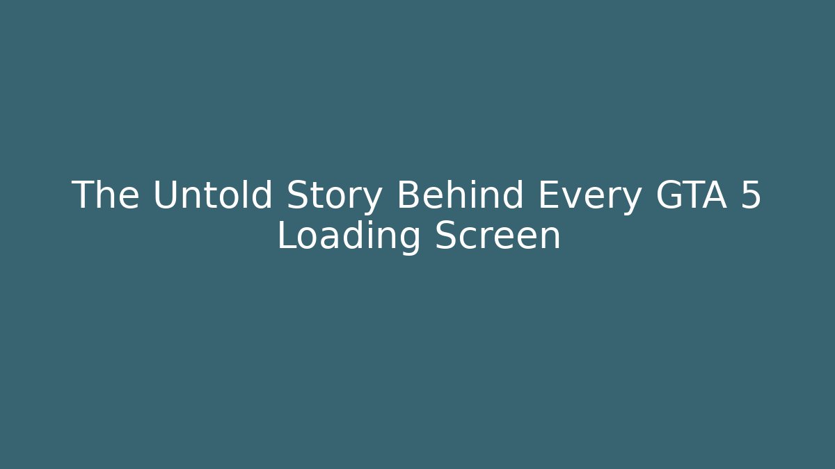 The Untold Story Behind Every GTA 5 Loading Screen - Critter Realm