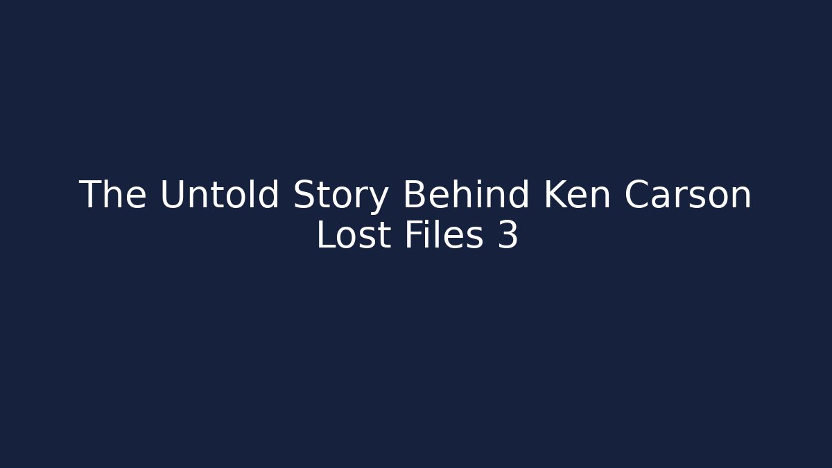 The Untold Story Behind Ken Carson Lost Files 3