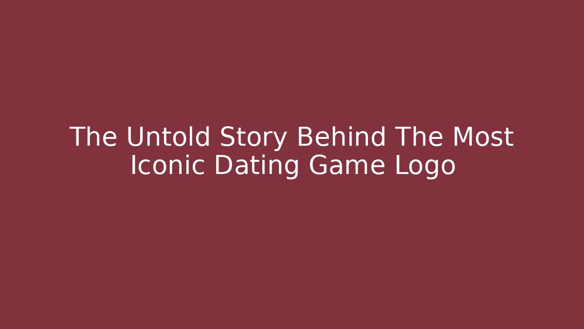 The Untold Story Behind The Most Iconic Dating Game Logo