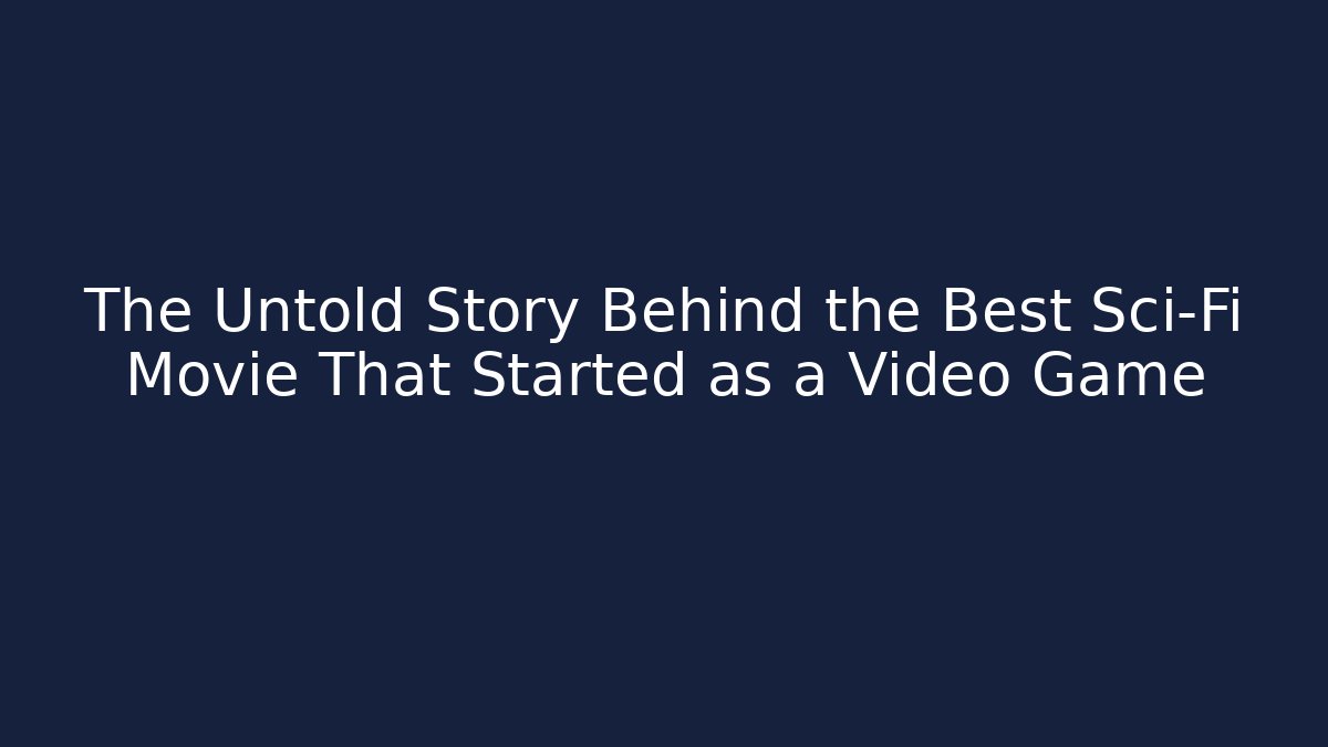 The Untold Story Behind the Best Sci-Fi Movie That Started as a Video Game