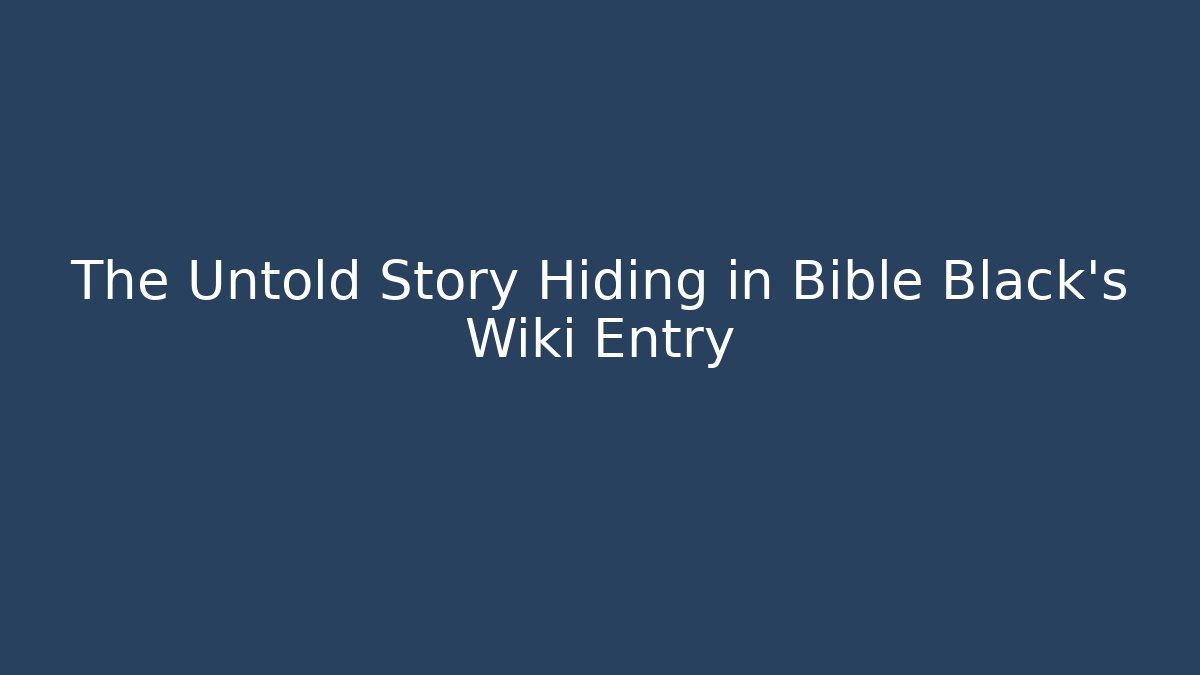 The Untold Story Hiding in Bible Black's Wiki Entry