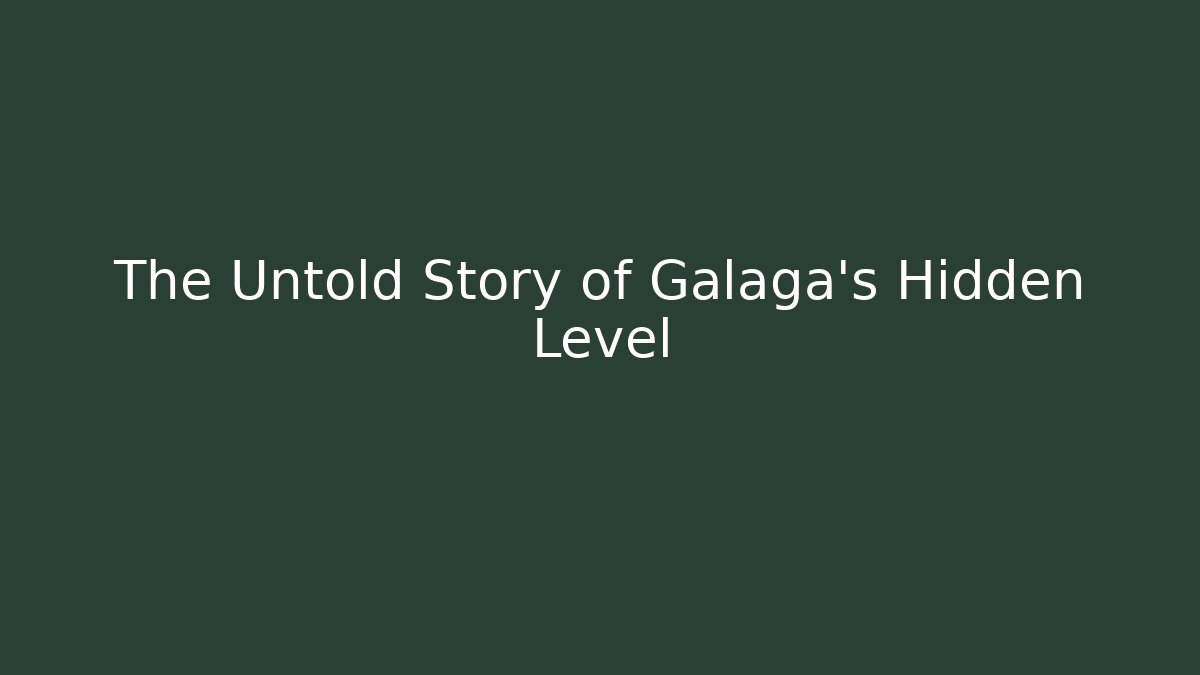 The Untold Story of Galaga's Hidden Level