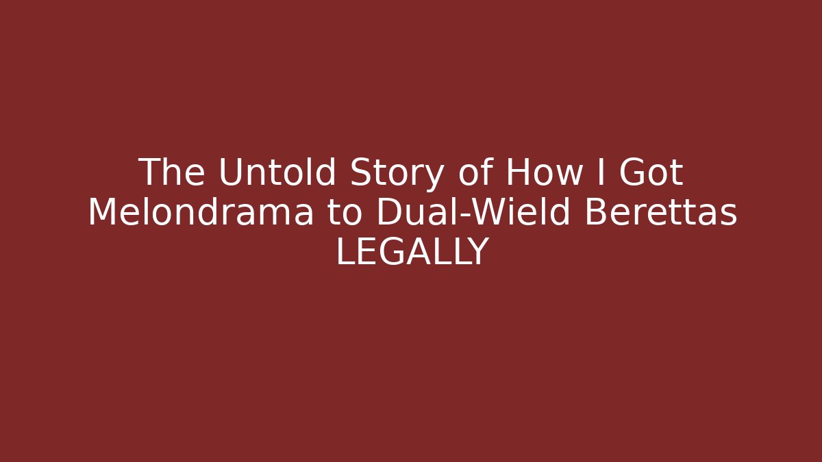 The Untold Story of How I Got Melondrama to Dual-Wield Berettas LEGALLY - Critter Realm