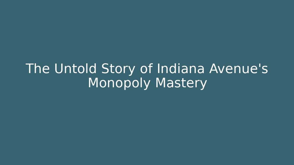 The Untold Story of Indiana Avenue's Monopoly Mastery