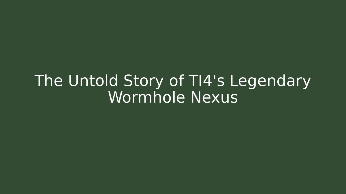 The Untold Story of TI4's Legendary Wormhole Nexus