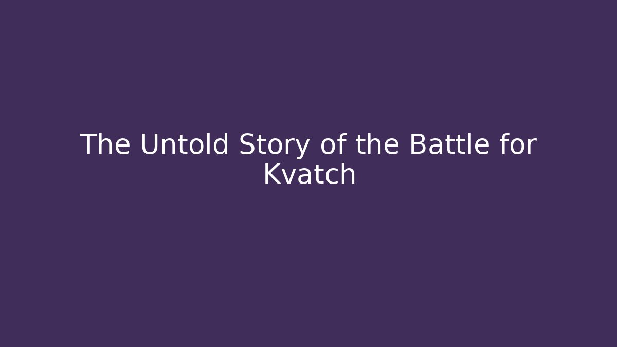 The Untold Story of the Battle for Kvatch