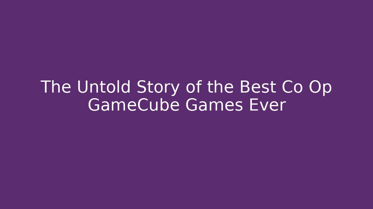 The Untold Story of the Best Co Op GameCube Games Ever