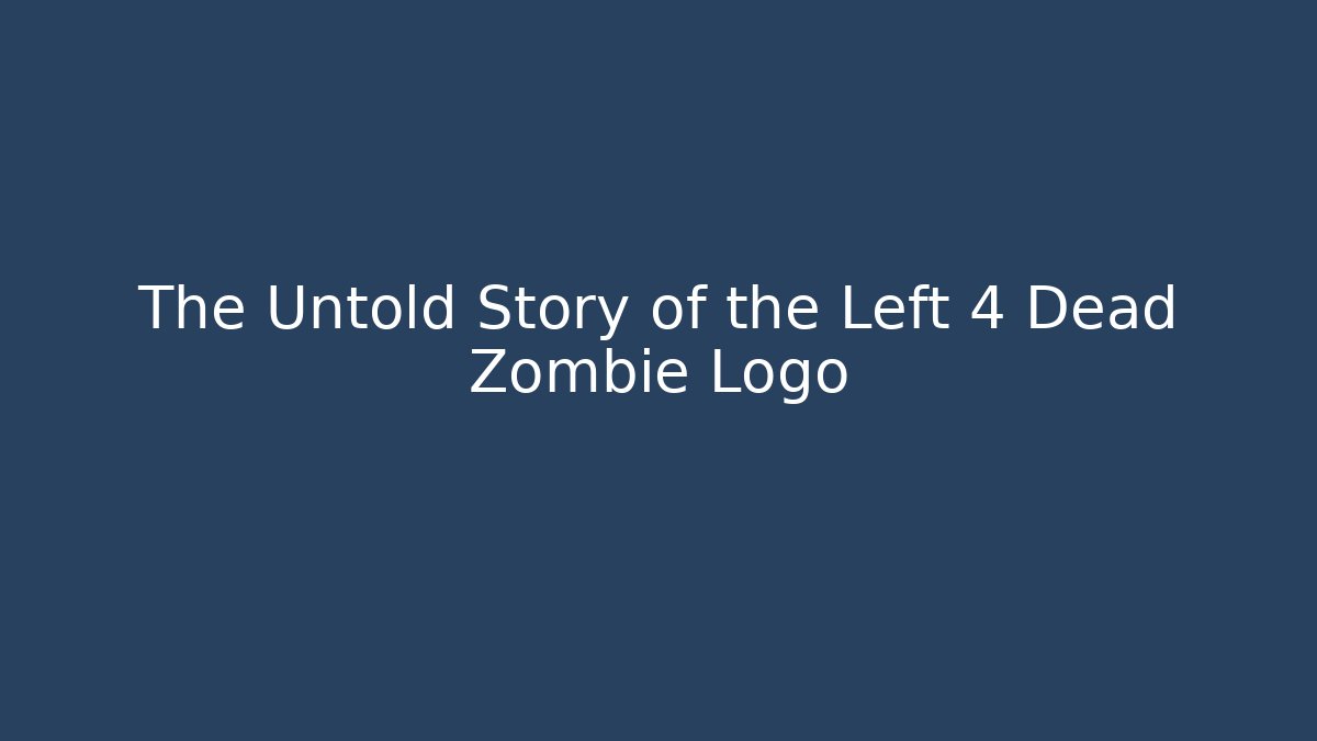 The Untold Story of the Left 4 Dead Zombie Logo