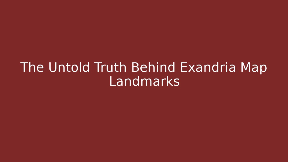 The Untold Truth Behind Exandria Map Landmarks - Critter Realm