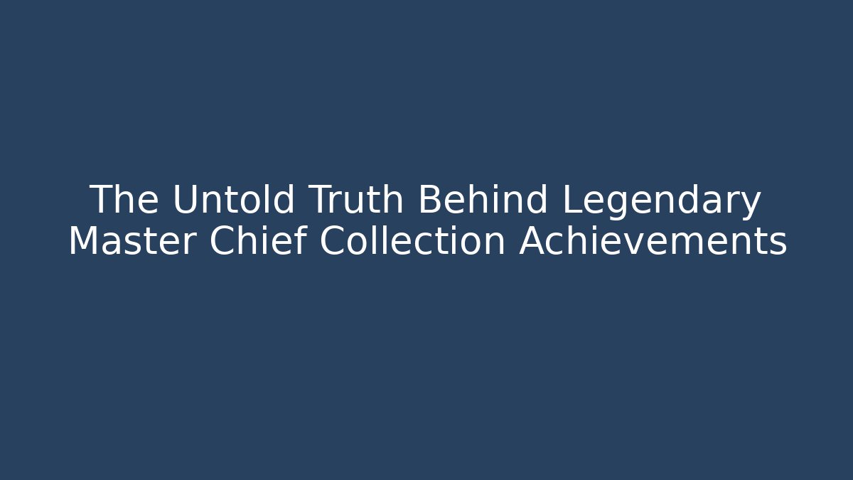 The Untold Truth Behind Legendary Master Chief Collection Achievements