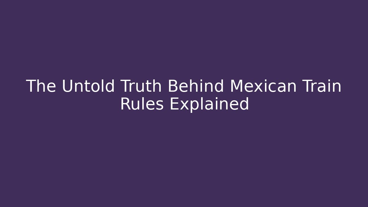 The Untold Truth Behind Mexican Train Rules Explained - Critter Realm