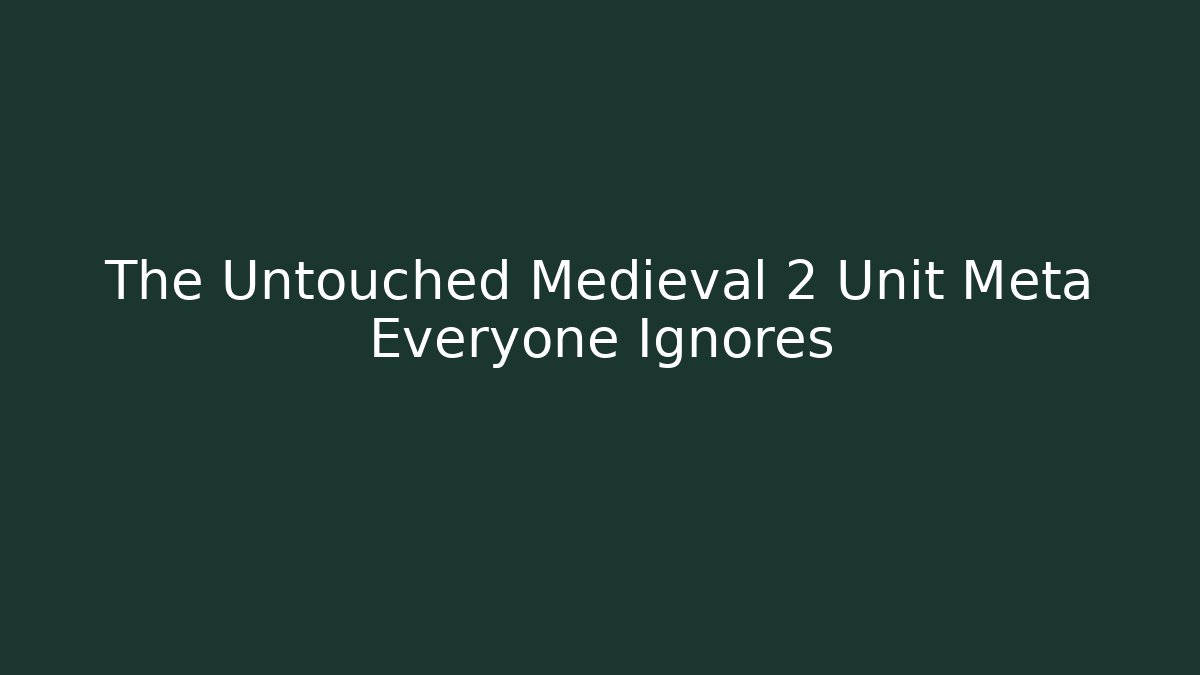 The Untouched Medieval 2 Unit Meta Everyone Ignores - Critter Realm