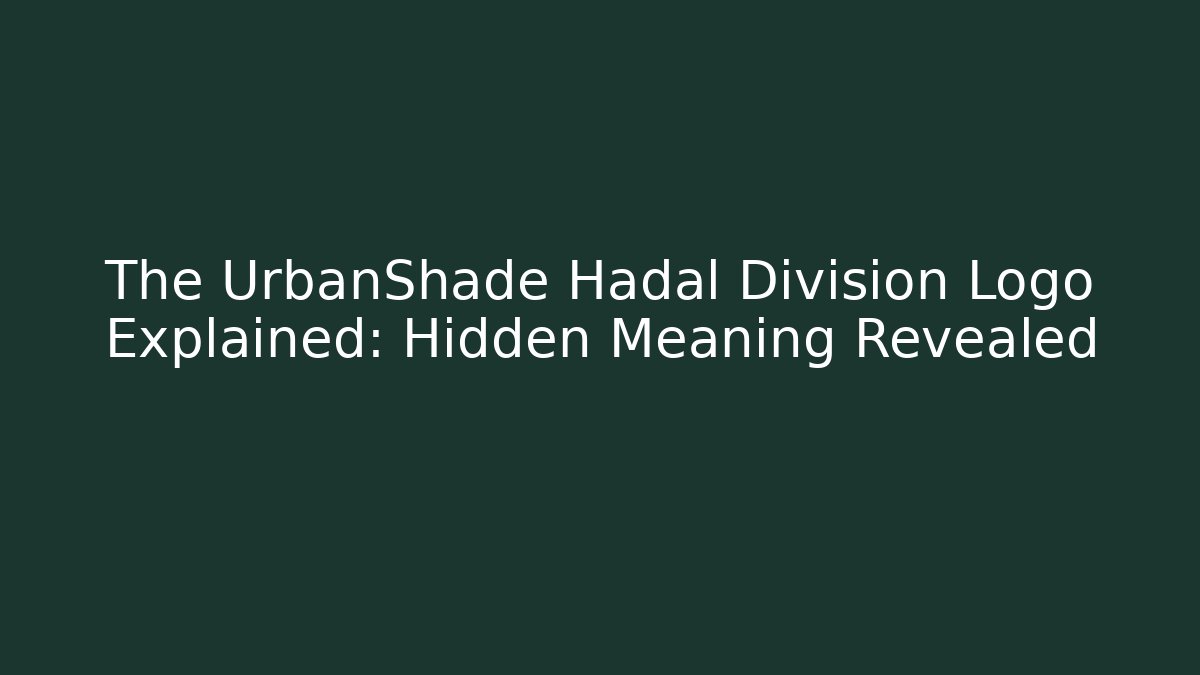 The UrbanShade Hadal Division Logo Explained: Hidden Meaning Revealed