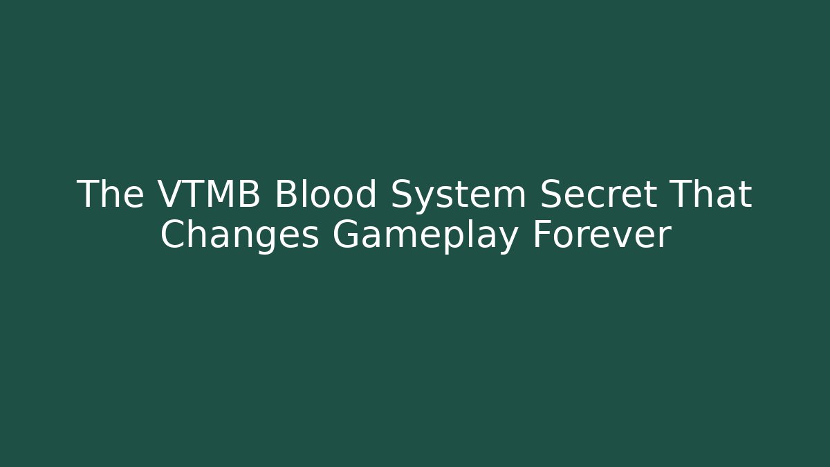 The VTMB Blood System Secret That Changes Gameplay Forever