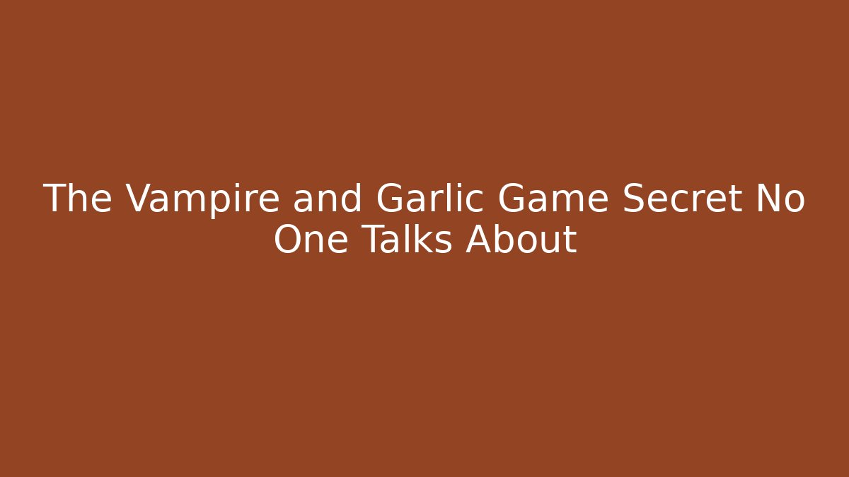 The Vampire and Garlic Game Secret No One Talks About - Critter Realm