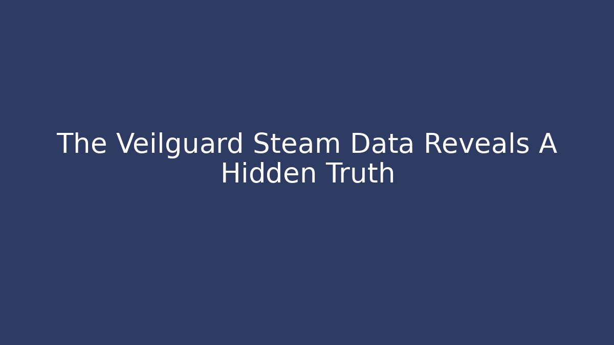 The Veilguard Steam Data Reveals A Hidden Truth