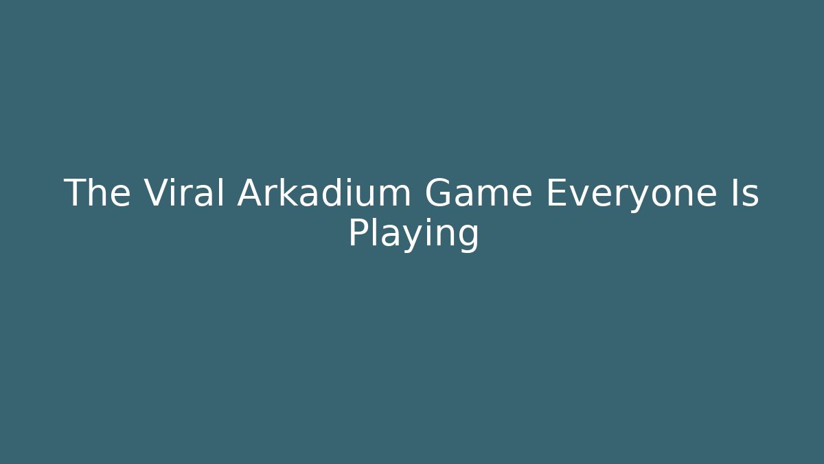 The Viral Arkadium Game Everyone Is Playing