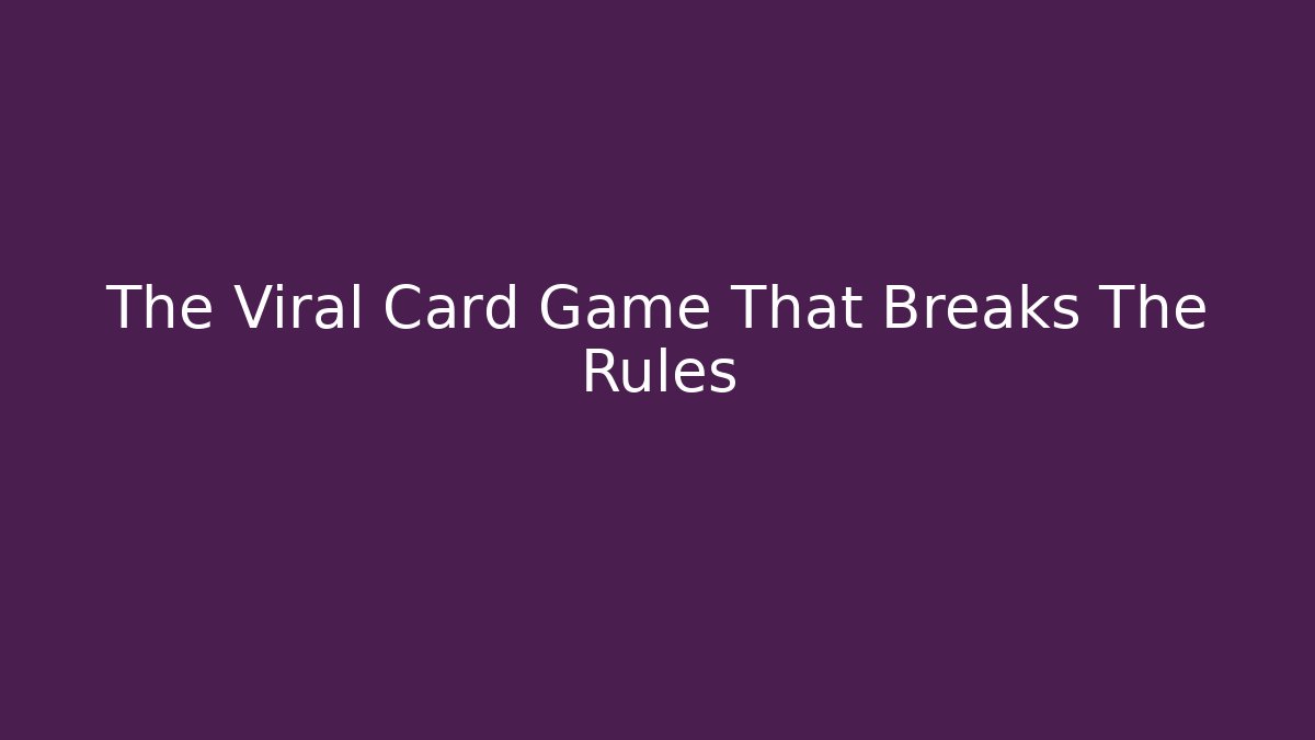 The Viral Card Game That Breaks The Rules - Critter Realm