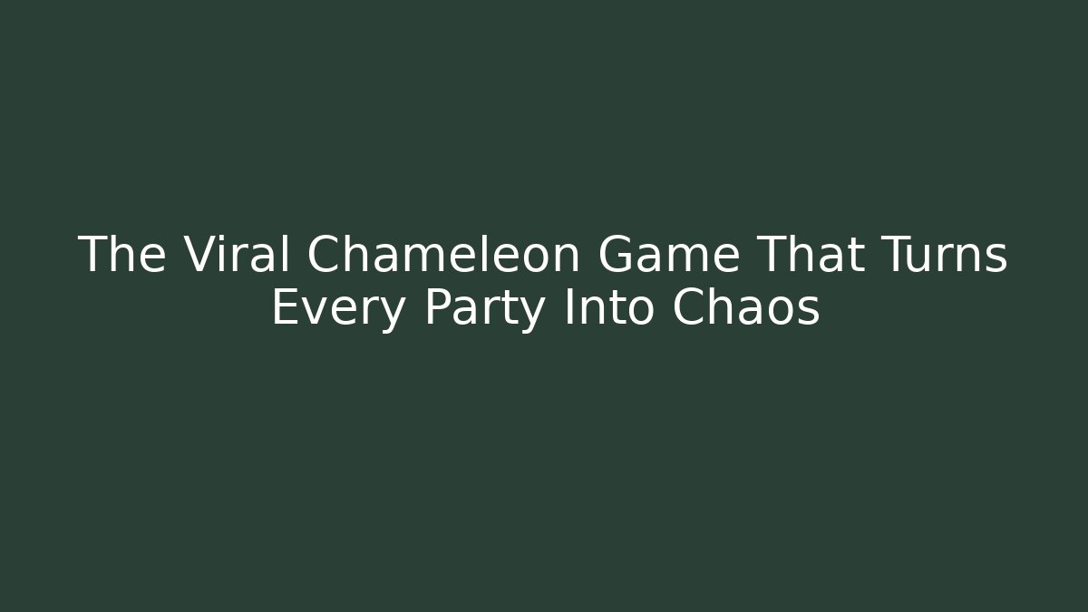 The Viral Chameleon Game That Turns Every Party Into Chaos