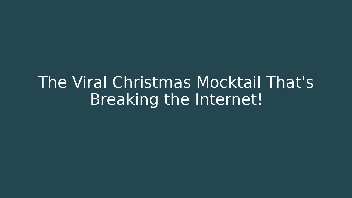 The Viral Christmas Mocktail That's Breaking the Internet!