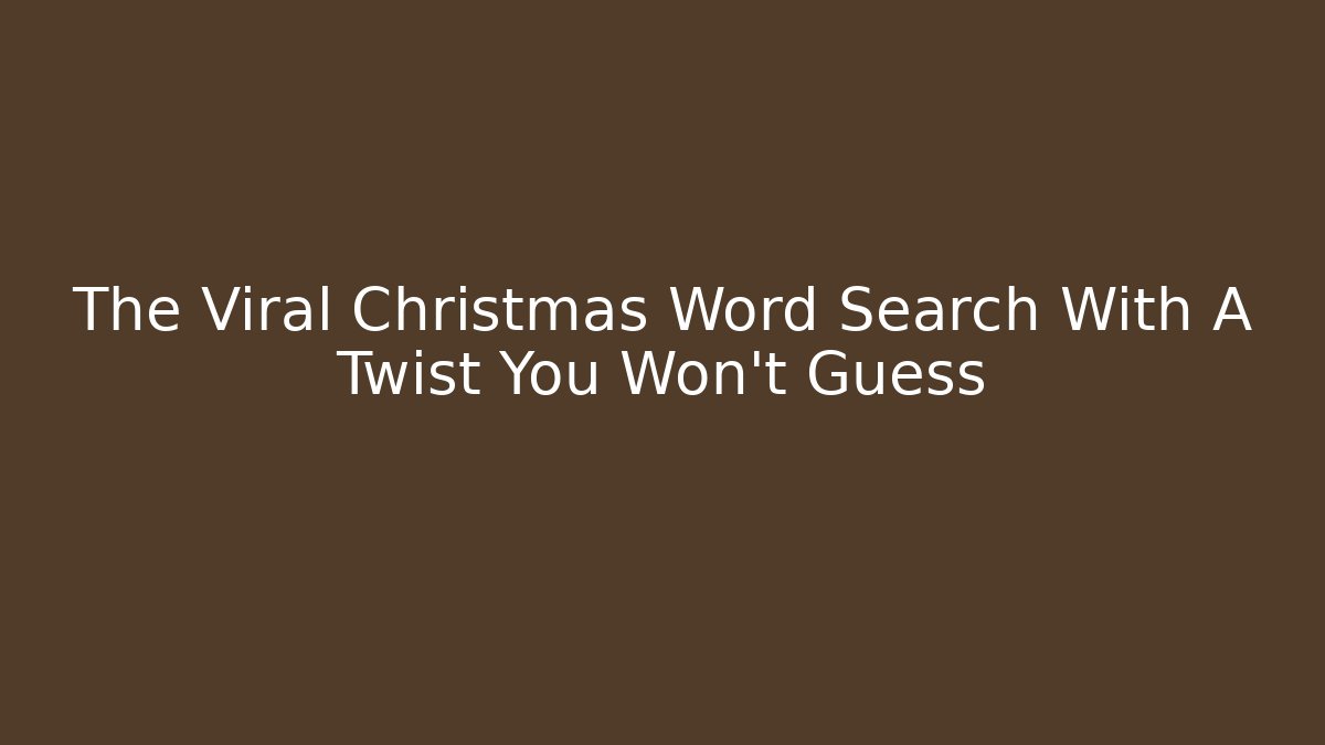 The Viral Christmas Word Search With A Twist You Won't Guess