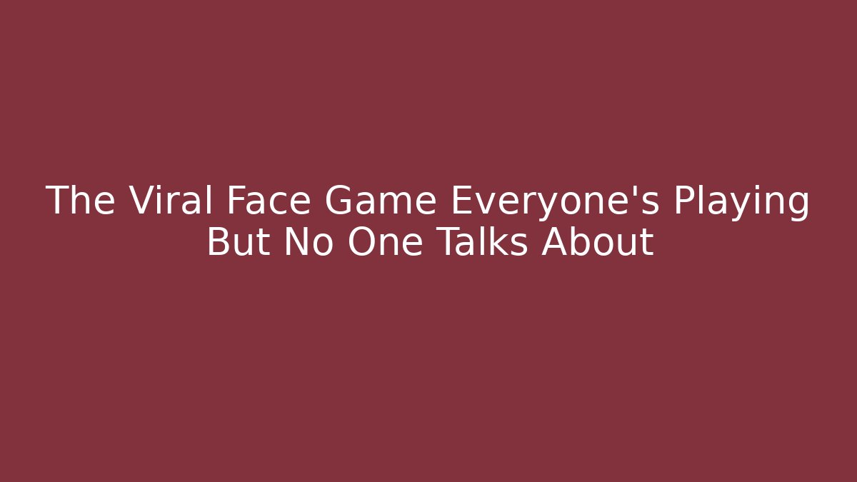 The Viral Face Game Everyone's Playing But No One Talks About - Critter Realm