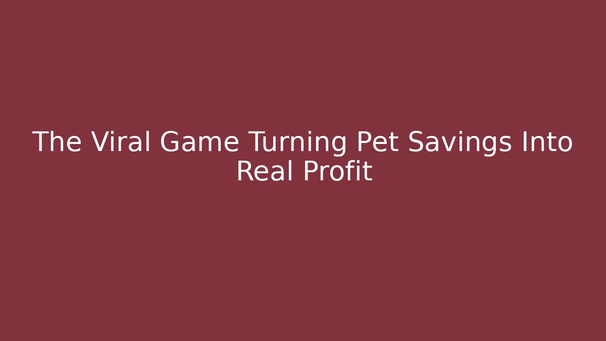 The Viral Game Turning Pet Savings Into Real Profit