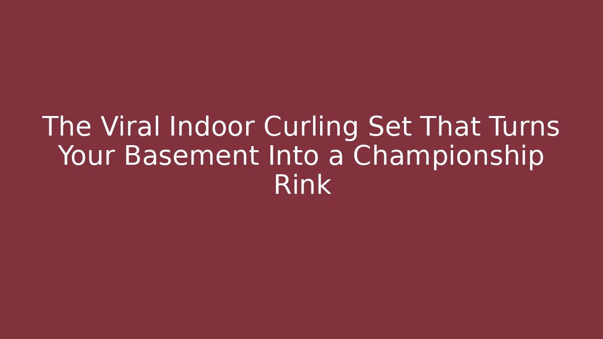 The Viral Indoor Curling Set That Turns Your Basement Into a Championship Rink