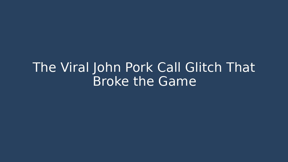 The Viral John Pork Call Glitch That Broke the Game - Critter Realm