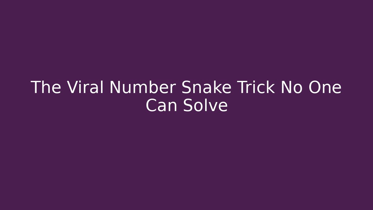 The Viral Number Snake Trick No One Can Solve - Critter Realm