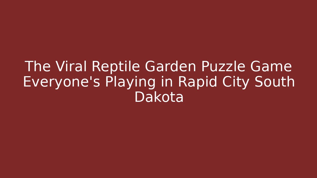 The Viral Reptile Garden Puzzle Game Everyone's Playing in Rapid City South Dakota