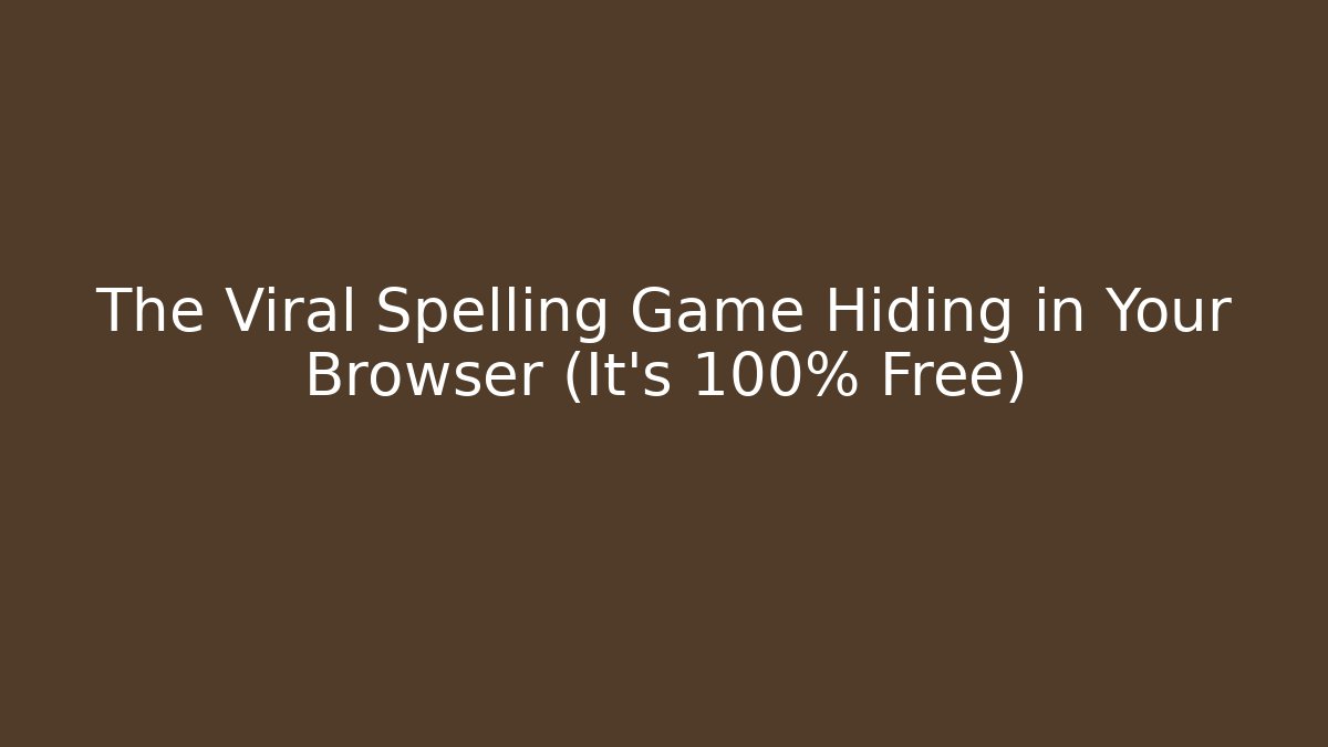 The Viral Spelling Game Hiding in Your Browser (It’s 100% Free) - Critter Realm