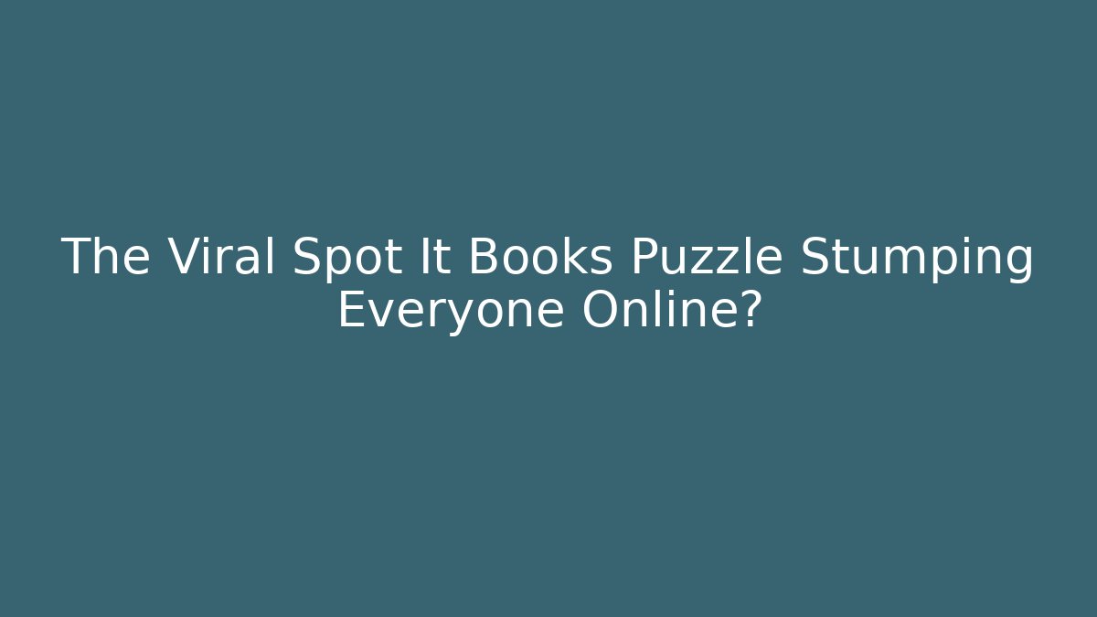 The Viral Spot It Books Puzzle Stumping Everyone Online?