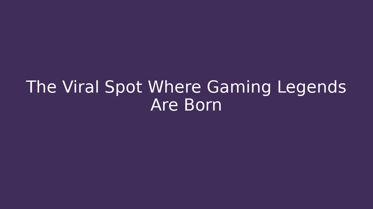 The Viral Spot Where Gaming Legends Are Born - Critter Realm