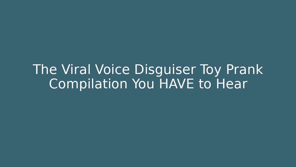 The Viral Voice Disguiser Toy Prank Compilation You HAVE to Hear