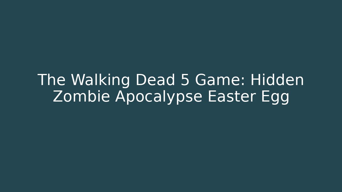 The Walking Dead 5 Game: Hidden Zombie Apocalypse Easter Egg - Critter Realm