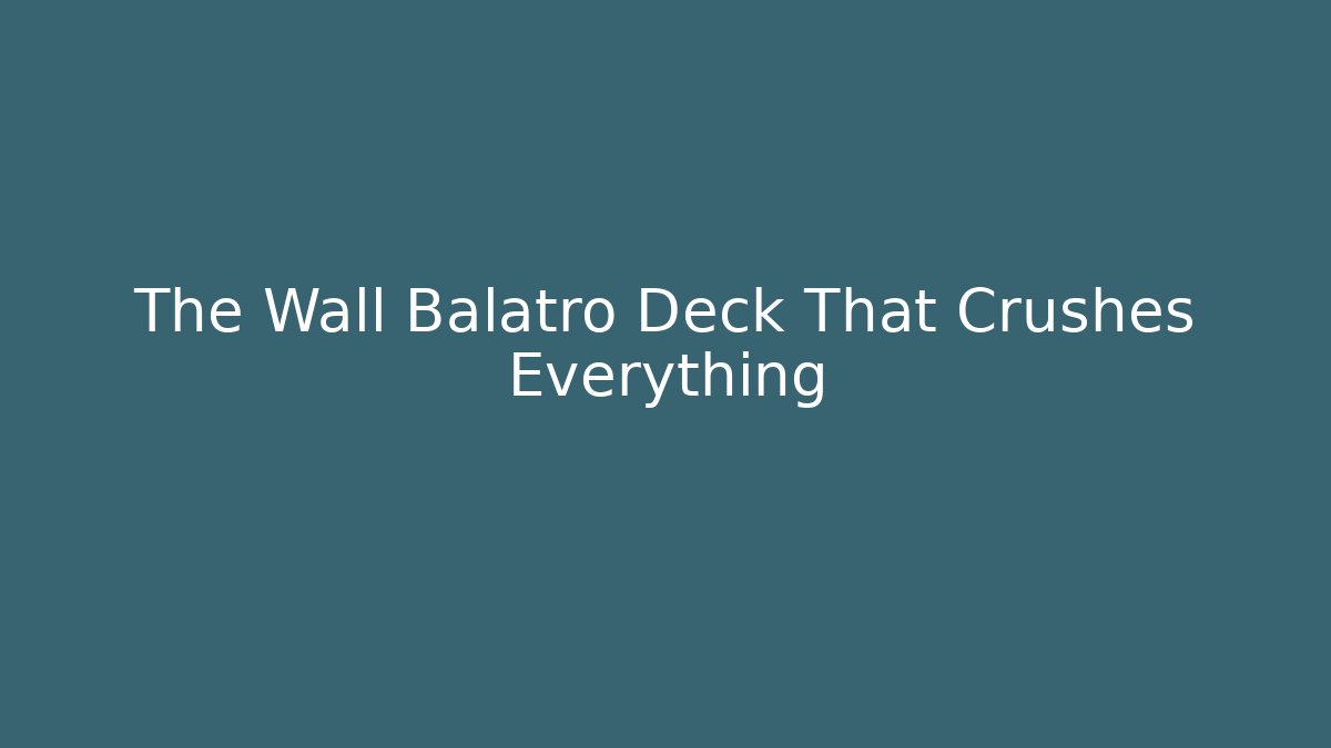 The Wall Balatro Deck That Crushes Everything - Critter Realm