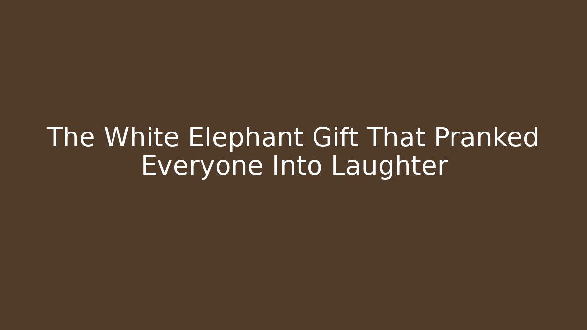 The White Elephant Gift That Pranked Everyone Into Laughter - Critter Realm
