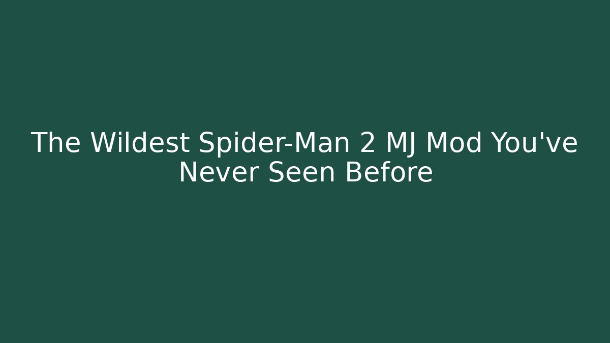 The Wildest Spider-Man 2 MJ Mod You’ve Never Seen Before