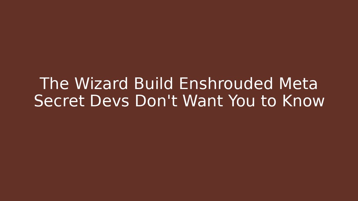 The Wizard Build Enshrouded Meta Secret Devs Don’t Want You to Know