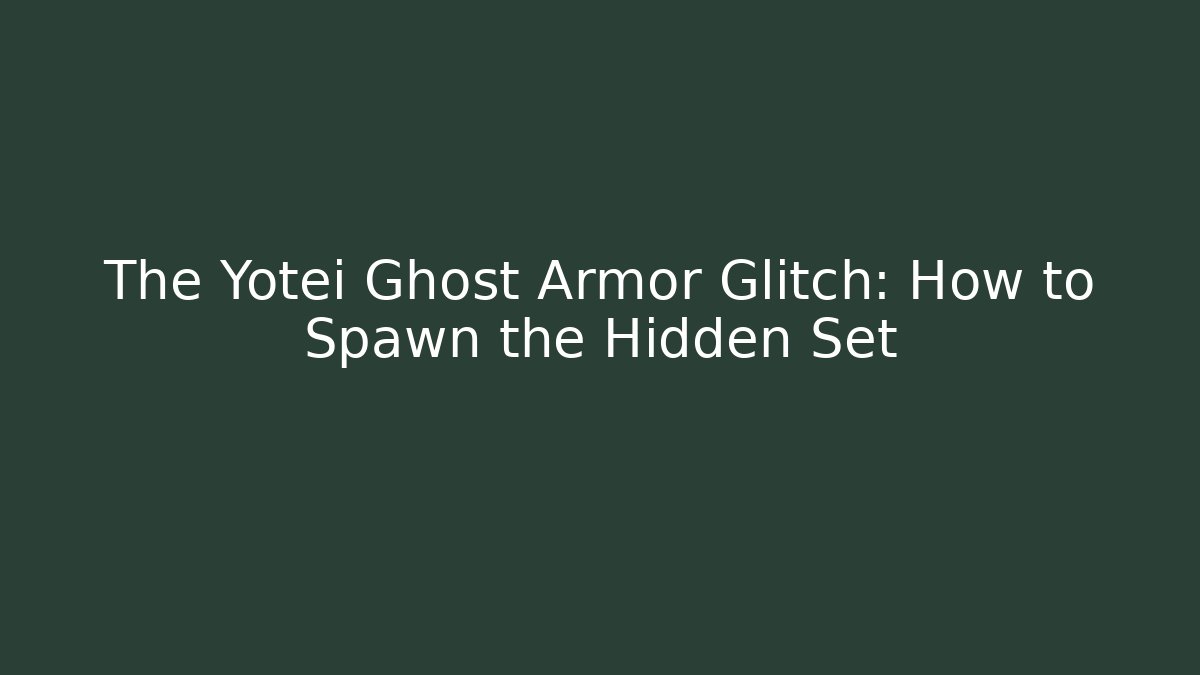 The Yotei Ghost Armor Glitch: How to Spawn the Hidden Set