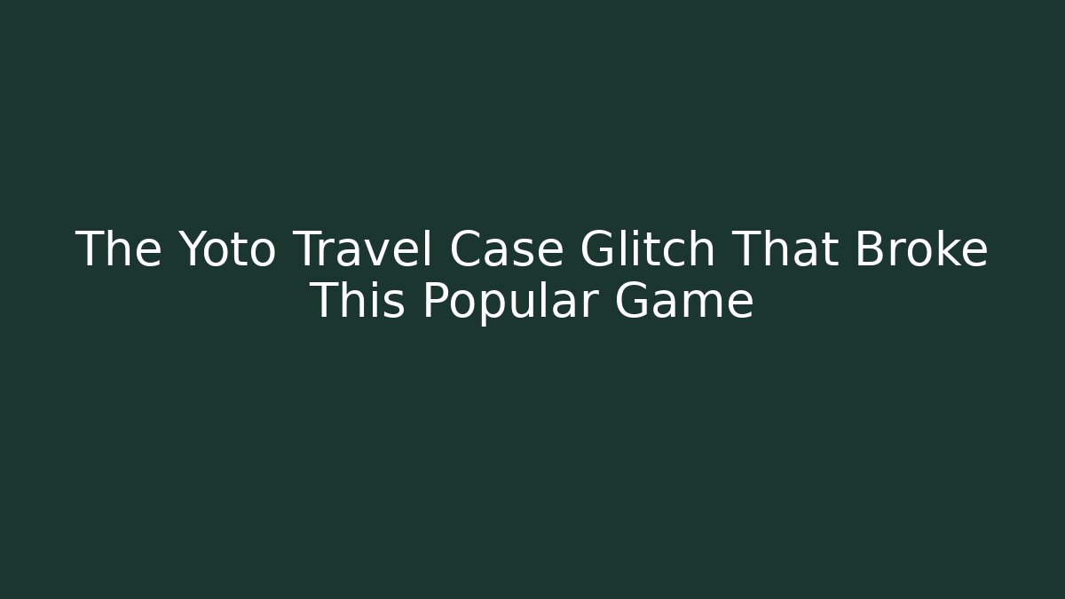 The Yoto Travel Case Glitch That Broke This Popular Game