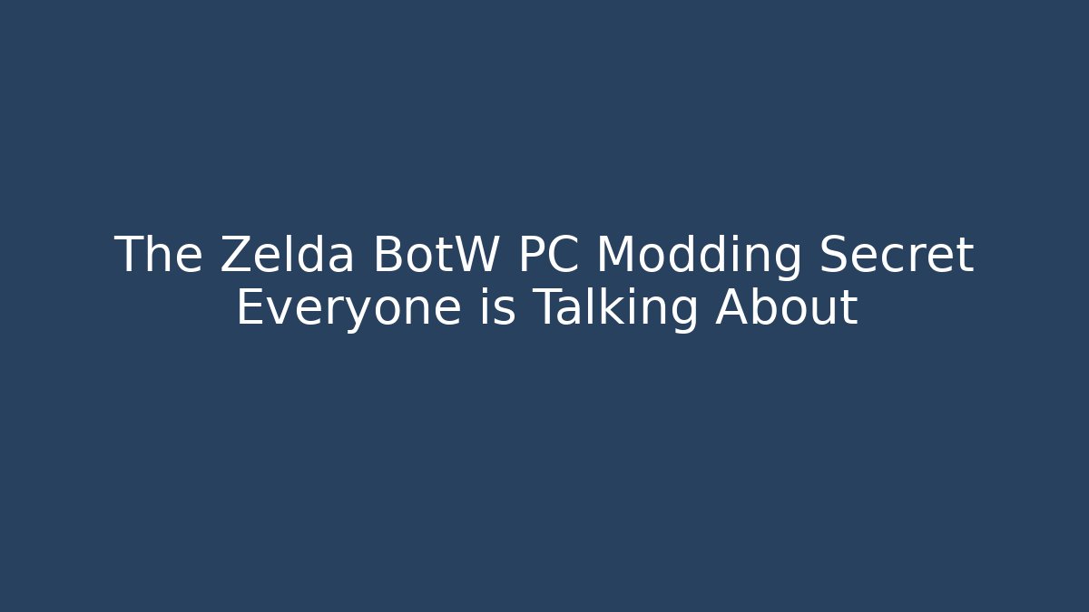 The Zelda BotW PC Modding Secret Everyone is Talking About - Critter Realm