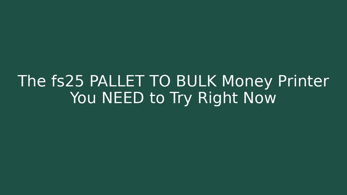 The fs25 PALLET TO BULK Money Printer You NEED to Try Right Now - Critter Realm