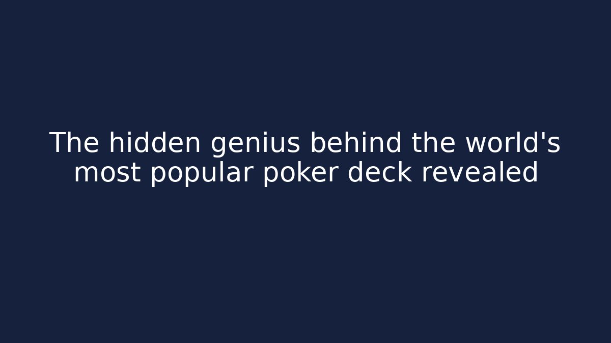 The hidden genius behind the world's most popular poker deck revealed - Critter Realm