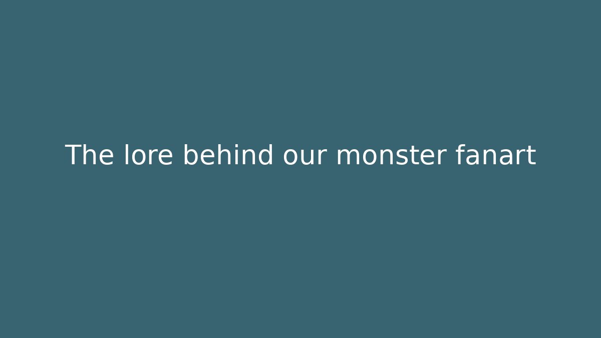 The lore behind our monster fanart - Critter Realm