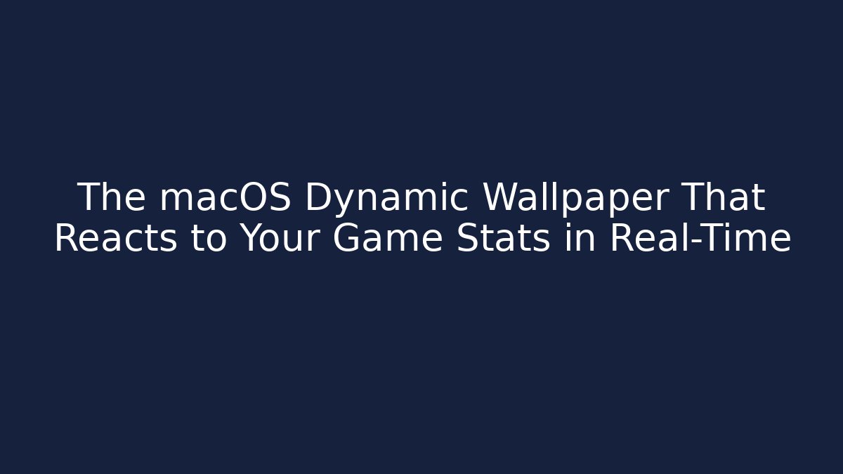 The macOS Dynamic Wallpaper That Reacts to Your Game Stats in Real-Time - Critter Realm